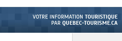 Votre information touristique par quebec-tourisme.ca