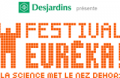 Montr?al : Festival Eurêka! ? La science met le nez dehors - Du 14 au 16 juin 2013 